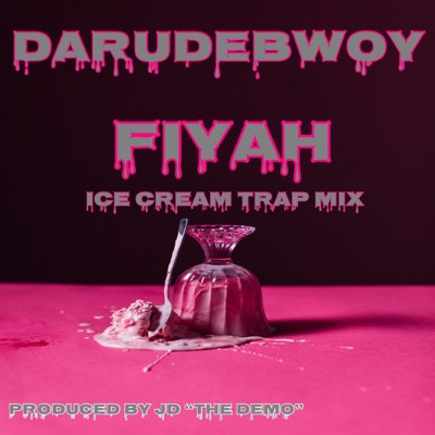 Fiyah (Ice Cream Trap Mix) - Single