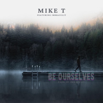 Be Ourselves (feat. Immaculit) - Single