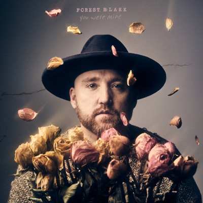 Meaning of You Were Mine by Forest Blakk