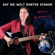 Auf die Welt runter schaun - Martina Westermann