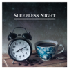 Sleepless Night: Jazz for Soothe Mind: Tranquil Vibes, Music for Rest and Sleep, Instrumental Music, Soft Melodies, Good Mood - Night's Music Zone