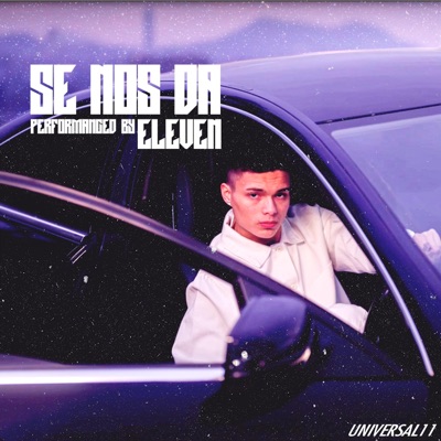 SE NOS DA (feat. Eleven 11) - Single