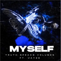 Myself (feat. Jay 28) - Single - TrUth Speaks Volumes