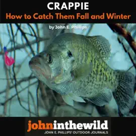 Crappie: How to Catch Them Fall & Winter (Unabridged)
