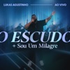 O Escudo + Sou um Milagre (Ao Vivo) - Single