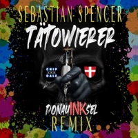 Tätowierer (Sebastian Spencer Remix Radio Edit) - Single - Chip & Dale