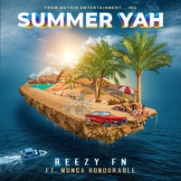 summer yah (feat. Munga Honourable) - Single - Reezy FN