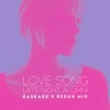 Love Song (Kaskade's Redux Remix) - Single, 2017