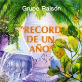 Grupo Raisón - Camina y Prende el Fogón (Remasterizado)