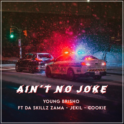 AIN'T NO JOKE (feat. DA SKILLZ ZAMA, JEKIL & COOKIIE) - Single