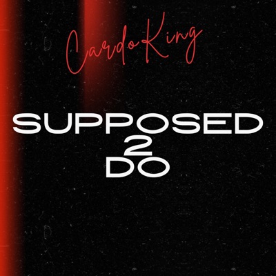 Supposed 2 Do - Single