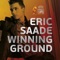 Winning Ground - Eric Saade lyrics