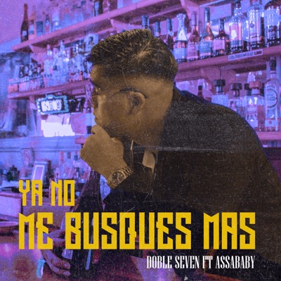 Ya No Me Busques Más (feat. Assababy) - Single