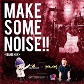 MAKE SOME NOISE!! (BAND REMIX) artwork