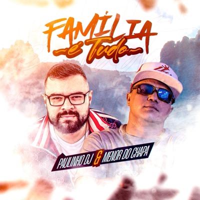 família é tudo (feat. Menor do Chapa) - Single