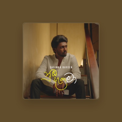 Listen to Sasindu Raveen, watch music videos, read bio, see tour dates & more!