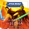Star Wars: The Battle of Jedha (The High Republic) (Unabridged) - George Mann