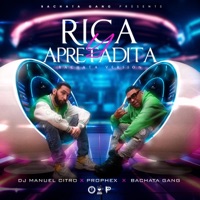 Rica y Apretadita - Single - DJ Manuel Citro, Bachata Gang & Prophex