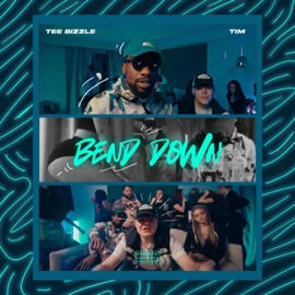 Bend Down (feat. TIM) Tee Bizzle