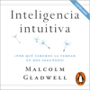 Inteligencia intuitiva (en castellano) - Malcolm Gladwell