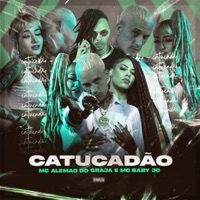 Catucadão - Single - MC Alemão do Graja & MC Baby JC