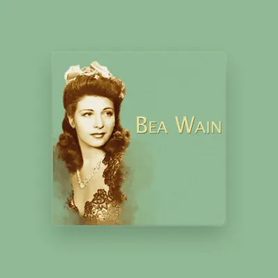 Listen to Bea Wain, watch music videos, read bio, see tour dates & more!