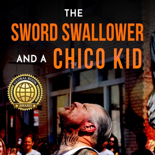 The Sword Swallower and a Chico Kid (Unabridged) cover