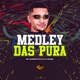 Medley das Pura Single