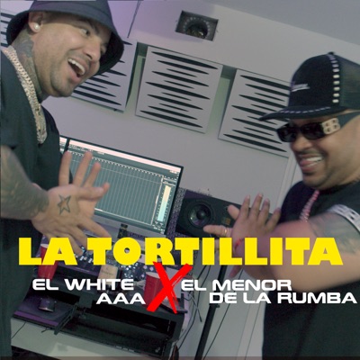 La Tortillita (feat. El Menor de La Rumba) - Single