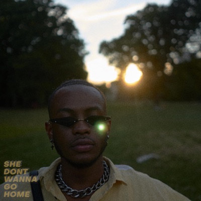 She Dont Wanna Go Home - Single