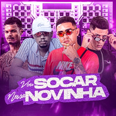 Vou Socar Nessa Novinha (feat. MC Denny & Pato do Japão) - Single