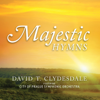 Majestic Hymns (feat. City of Prague Symphonic Orchestra) - David T. Clydesdale