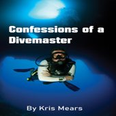 Confessions of a Divemaster (Unabridged) - Kris Mears Cover Art