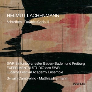 Helmut Lachenmann: Schreiben & Double (Grido II) [Live]
