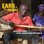 Ears of the People: Ekonting Songs from Senegal and the Gambia
