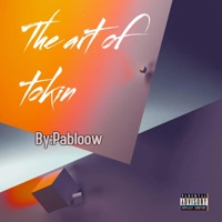 The art of tokin (feat. Jusjoose) - Single - Pabloow