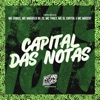 Capital das Notas (feat. Mc Mascot, Mc Thaly & MC GL Capital) - Single