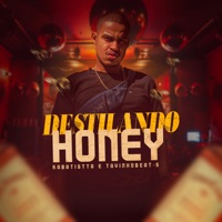 Destilando Honey - Single - Kabatistta & TavinhoBeat's