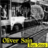 OLIVER SAIN - BUS STOP - REMASTERED