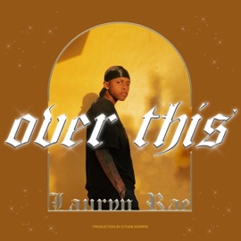 Over This (feat. Ethan Morris) Lauryn Rae