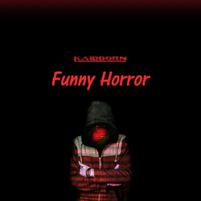 Listen to Funny Horror - Single by Kaidoorn