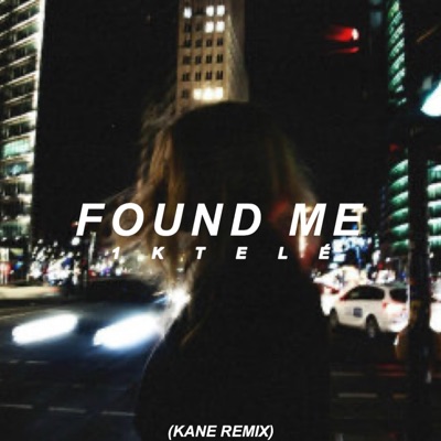 Found M3 (Kane Remix) - Single
