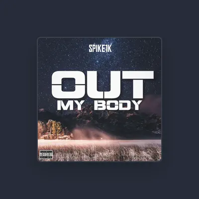 Listen to Spike1K, watch music videos, read bio, see tour dates & more!