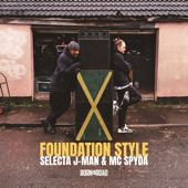 Foundation Style - Selecta J-Man &amp; MC Spyda Cover Art