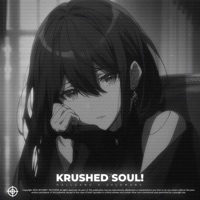 Krushed Soul! - Single - HXLLGANG & CXLDMXNE