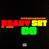 Ready Set Go (feat. RSZN) - Single - Steven4AReason