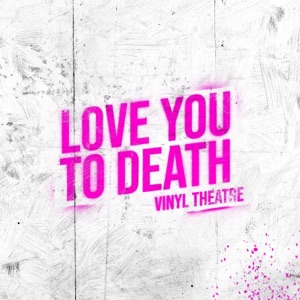 Love You To Death - Single