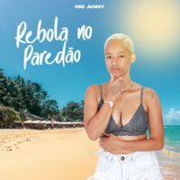 Rebola no Paredão - Single - Mc Anny