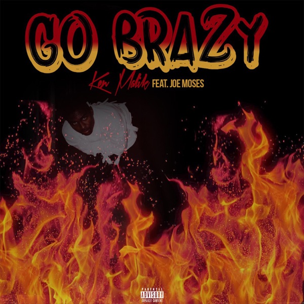 Go Brazy (feat. Joe Moses) - Single - Ken Malik