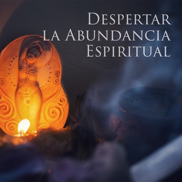 Despertar la Abundancia Espiritual